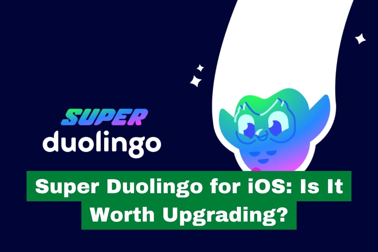 Super Duolingo For IOS: Is It Worth Upgrading? - Ask Leka